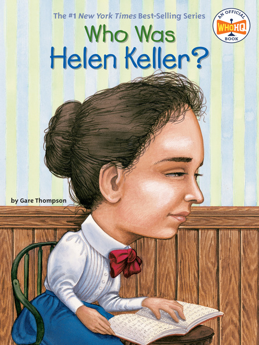 Title details for Who Was Helen Keller? by Gare Thompson - Available